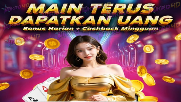 MAIN TERUS DAPAT UANG BONUS HARIAN + CASHBACK MINGGUAN