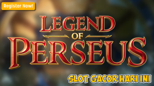Slot Legend of Perseus Penuh Kejutan, Ini Tips Jackpot Terbaik